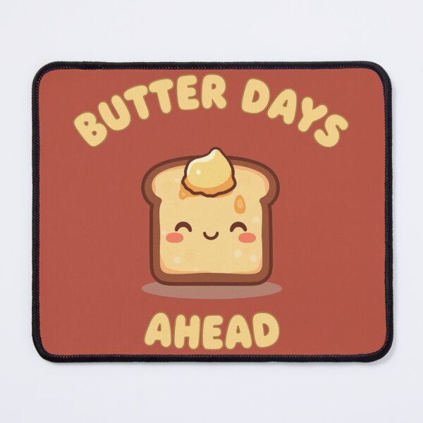 Item preview, Butter Days Ahead Cute Toast Positive Breakfast Quote designed and sold by The Fine Print by BassAddict.