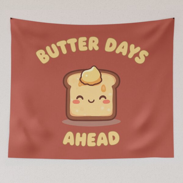 Item preview, Butter Days Ahead Cute Toast Positive Breakfast Quote designed and sold by The Fine Print by BassAddict.