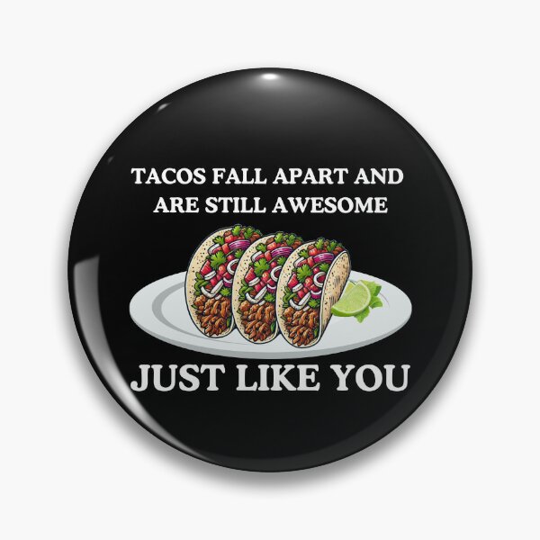 Item preview, Tacos Fall Apart Just Like You Motivational Design designed and sold by RahniNM.