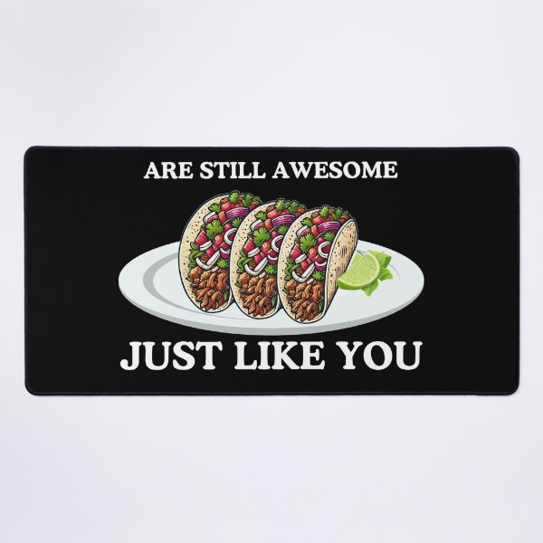 Item preview, Tacos Fall Apart Just Like You Motivational Design designed and sold by RahniNM.