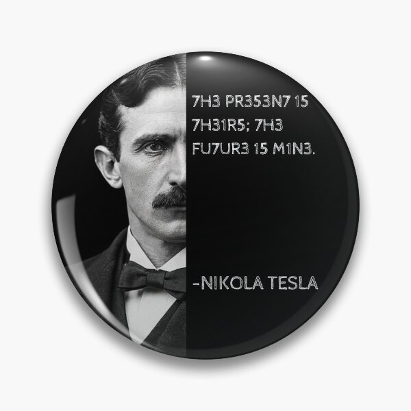 Item preview, Nikola Tesla Leet Speak Quote Art - "The present is theirs; the future is mine." designed and sold by UrbanStoic.