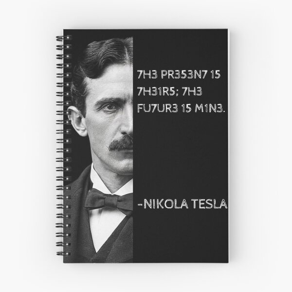 Item preview, Nikola Tesla Leet Speak Quote Art - "The present is theirs; the future is mine." designed and sold by UrbanStoic.