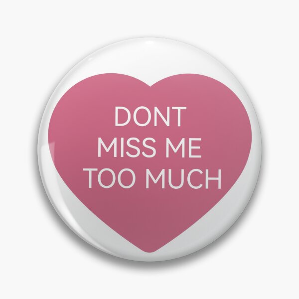 Item preview, DONT MISS ME TOO MUCH  designed and sold by Kasia1987t.