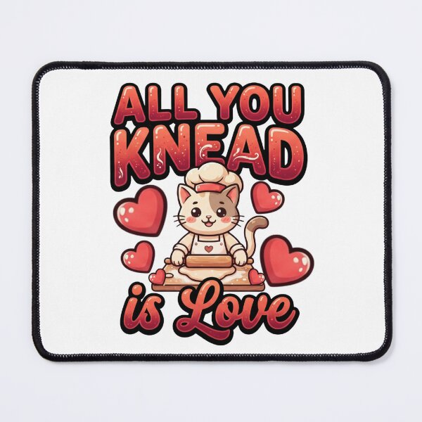 Item preview, funny cat Valentine baking all you knead is love pun designed and sold by ArtDesignTp.