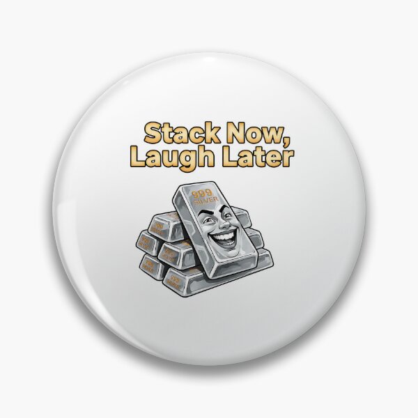 Item preview, funny stack now laugh later silver stacker bullion meme designed and sold by ArtDesignTp.