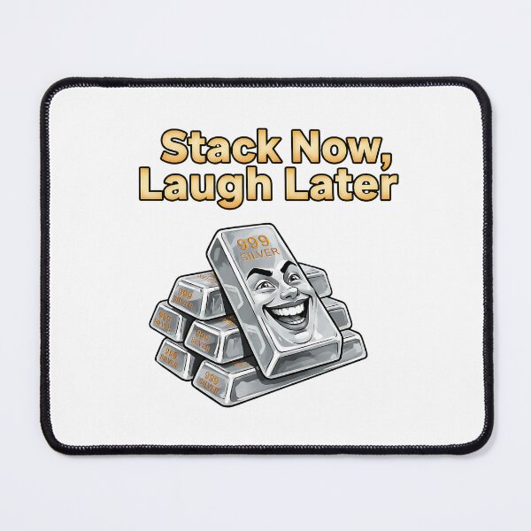 Item preview, funny stack now laugh later silver stacker bullion meme designed and sold by ArtDesignTp.
