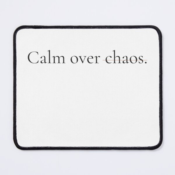 Item preview, Calm Over Chaos - Minimalist Mindfulness Quote Shirt designed and sold by DaysLoading.