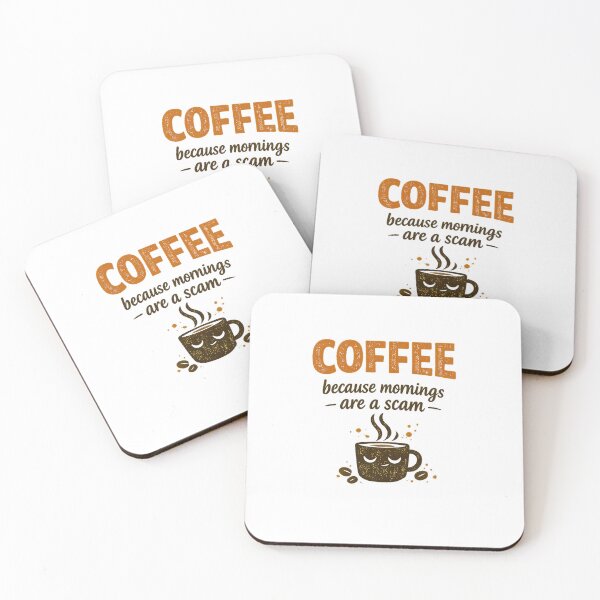 Item preview, Morning are Scams designed and sold by ChaosNeedCoffee.