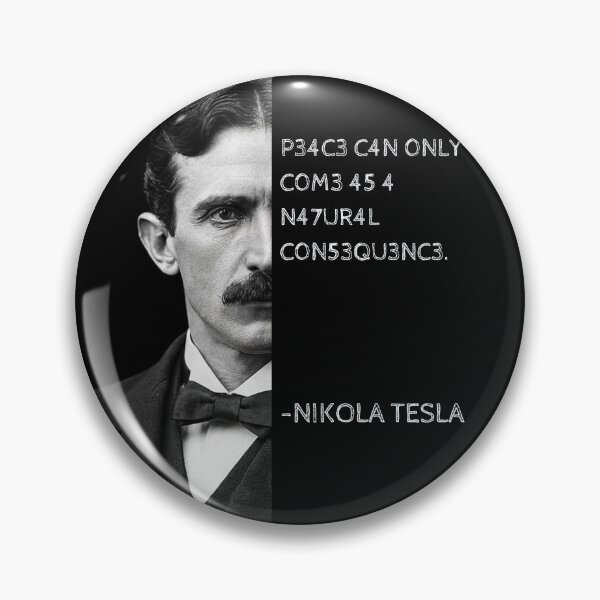 Item preview, Nikola Tesla Leet Speak Quote Art - "Peace can only come as a natural consequence." designed and sold by UrbanStoic.