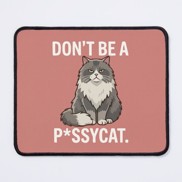 Item preview, Grumpy Fluffy Cat Don't Be A Pussycat Sarcastic Pet designed and sold by Amir Faysal.
