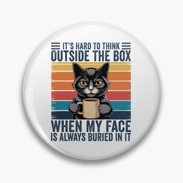 Item preview, It's Hard to Think Outside the Box When My Face Is Always Buried in It designed and sold by 76Valeria.