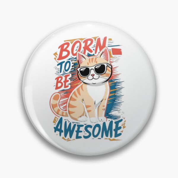 Item preview, Born To Be Awesome – Cool Cat in Sunglasses (Retro Quote Design) designed and sold by PixelStyle Studio.