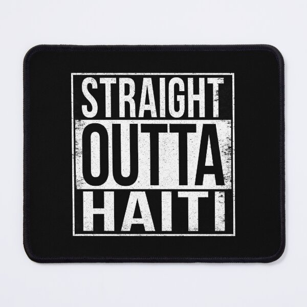 Item preview, STRAIGHT OUTTA HAITI designed and sold by Bruiserstang.