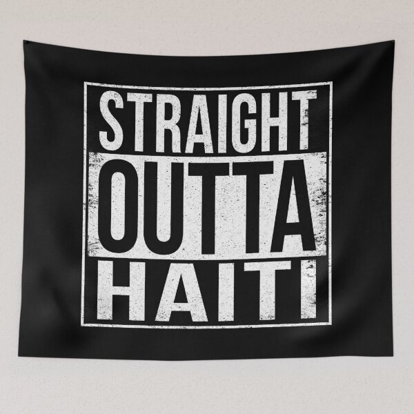 Item preview, STRAIGHT OUTTA HAITI designed and sold by Bruiserstang.