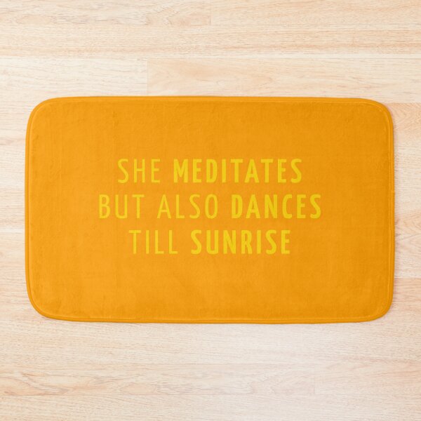 Item preview, She Meditates But Also Dances Till Sunrise Yellow Quote designed and sold by eMKa82.