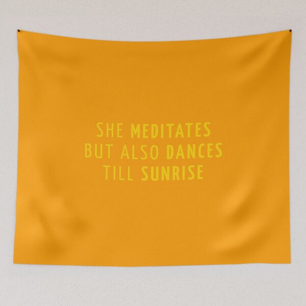 Item preview, She Meditates But Also Dances Till Sunrise Yellow Quote designed and sold by eMKa82.