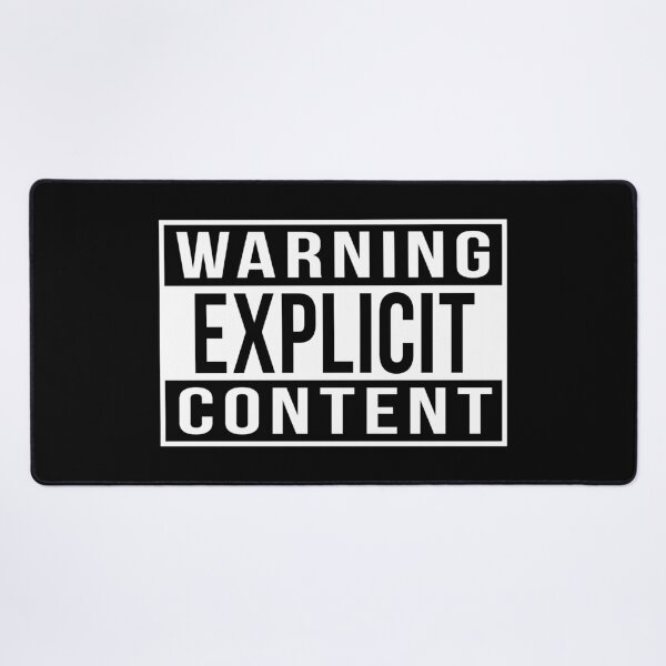 Item preview, Warning Explicit Content designed and sold by Bruiserstang.