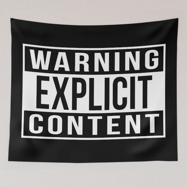 Item preview, Warning Explicit Content designed and sold by Bruiserstang.