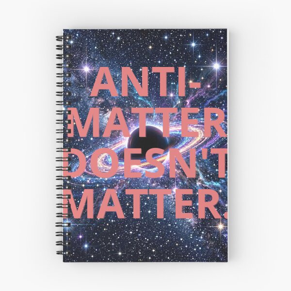 Item preview, Ode to Anti-Matter designed and sold by C ON V E RS A T I O N~PE A C E ™.