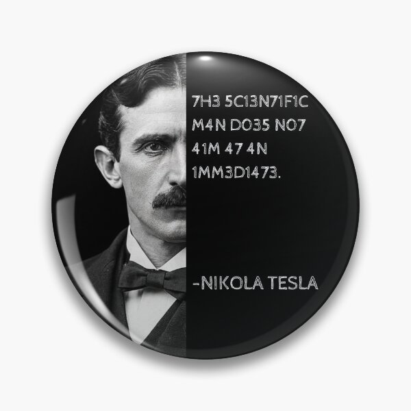 Item preview, Nikola Tesla Leet Speak Quote Art - "The scientific man does not aim at an immediate." designed and sold by UrbanStoic.