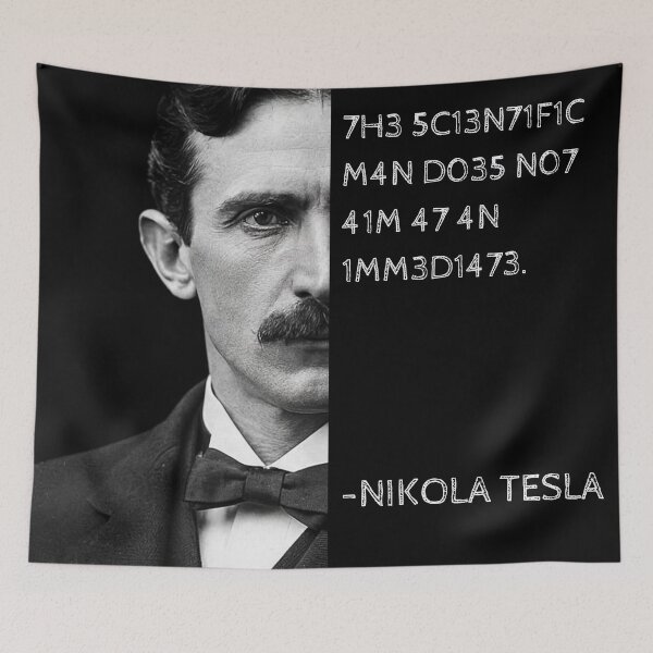Item preview, Nikola Tesla Leet Speak Quote Art - "The scientific man does not aim at an immediate." designed and sold by UrbanStoic.
