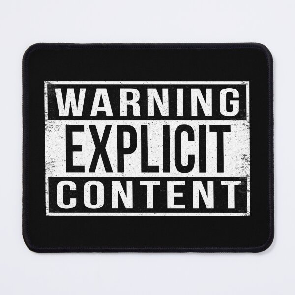 Item preview, Warning Explicit Content Grungy designed and sold by Bruiserstang.