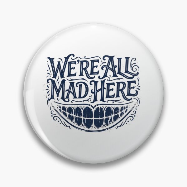 Item preview, We're All Mad Here designed and sold by Peter Stawicki.