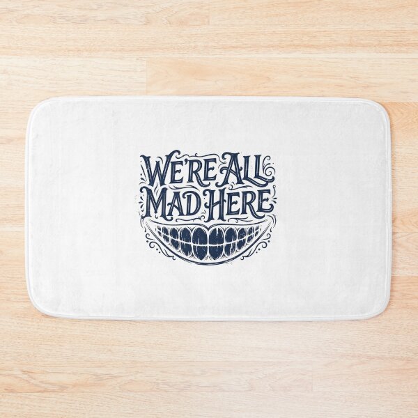Item preview, We're All Mad Here designed and sold by Peter Stawicki.