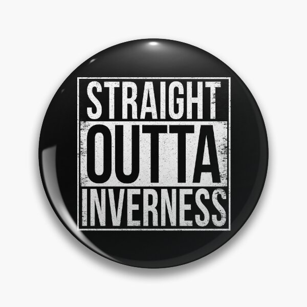Item preview, STRAIGHT OUTTA INVERNESS designed and sold by Bruiserstang.