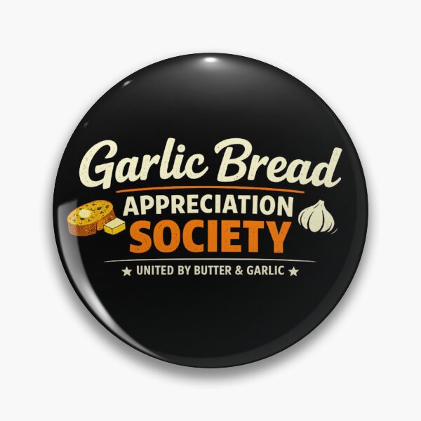 Item preview, Garlic Bread Appreciation Society |  United by Butter & Garlic 1 designed and sold by Ripoubsb.
