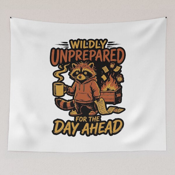 Item preview, Wildly Unprepared For The Day Ahead Coffee Lover Funny Design designed and sold by get55shirt.