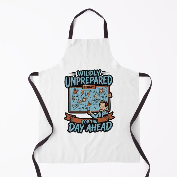 Item preview, Wildly Unprepared For The Day Ahead Funny Retro Sarcastic Quote Design designed and sold by get55shirt.
