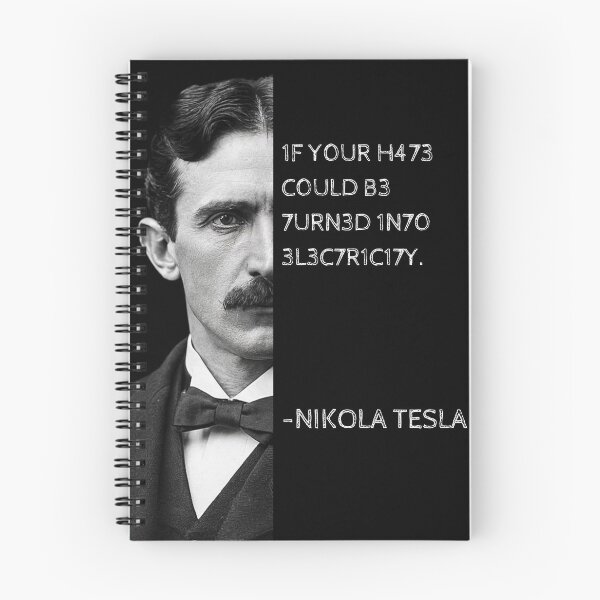 Item preview, Nikola Tesla Leet Speak Quote Art - "If your hate could be turned into electricity." designed and sold by UrbanStoic.