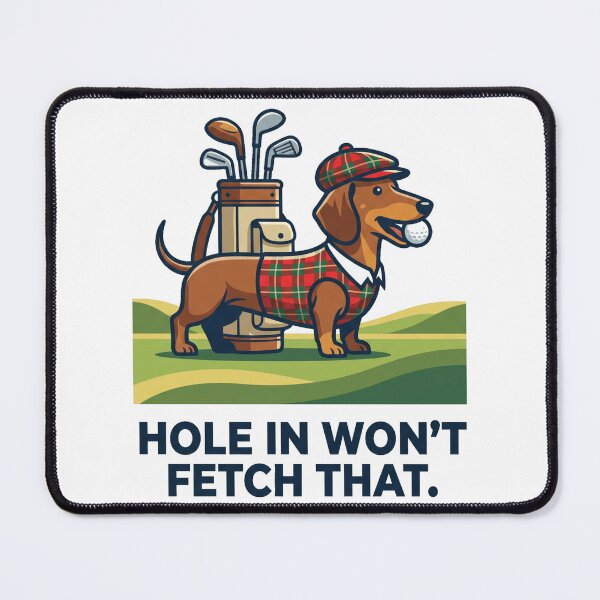 Item preview, Hole in Won't Fetch That Funny Golfer Dachshund Design designed and sold by jgoteiner.