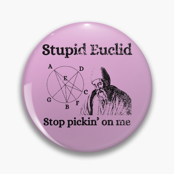 Item preview, Stupid Euclid stop pickin on me - black print designed and sold by HeathWayPrints.