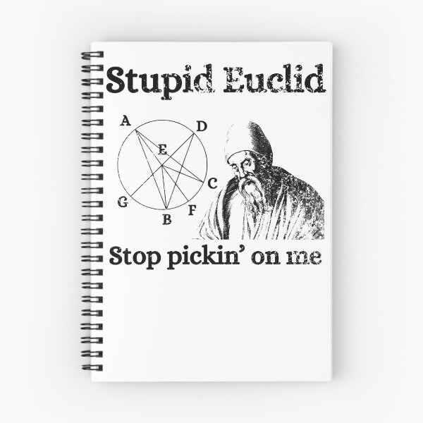 Item preview, Stupid Euclid stop pickin on me - black print designed and sold by HeathWayPrints.
