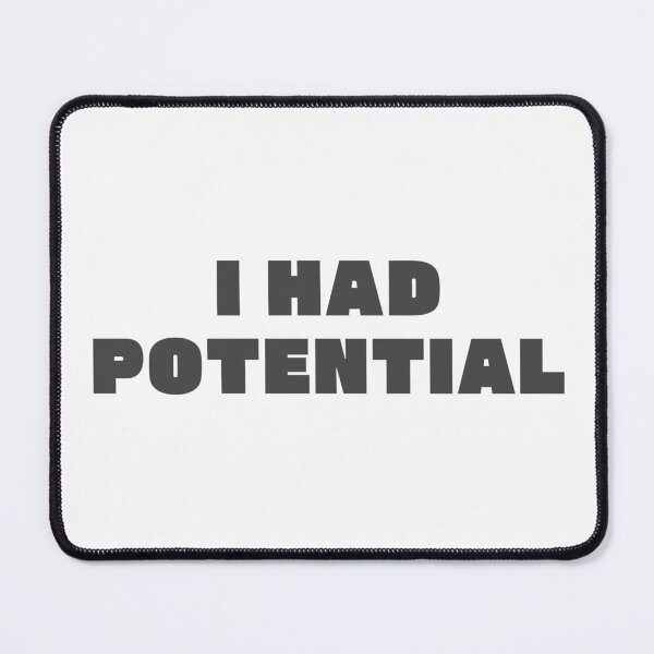 Item preview, I Had Potential Relatable Bold Black Typography Quote designed and sold by eMKa82.