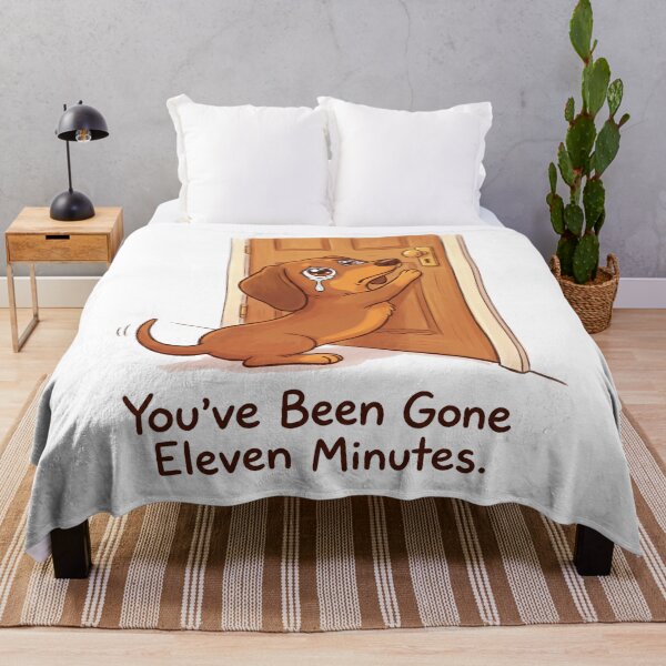 Item preview, You've Been Gone Eleven Minutes Funny Dachshund Separation Anxiety designed and sold by jgoteiner.
