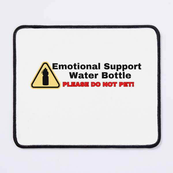 Item preview, Emotional Support [1Sticker] Water Bottle designed and sold by SeaNympth.
