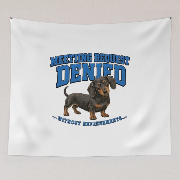 Item preview, Meeting Request Denied – Grumpy Dachshund Vintage Office Humor T-Shirt designed and sold by UpperClassThreads.