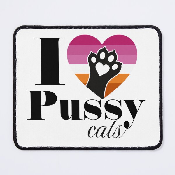Item preview, I love PUSSY cats designed and sold by ShellyLVT82.