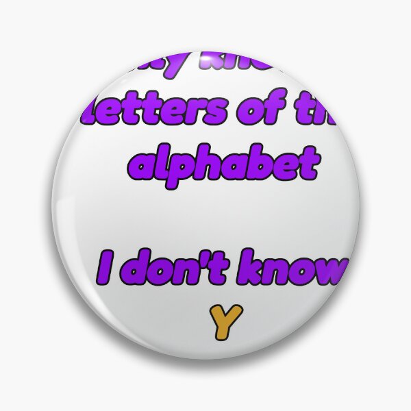 Item preview, I Only Know 25 Letters of the Alphabet | Dad Joke Tee designed and sold by NeuroShirts.