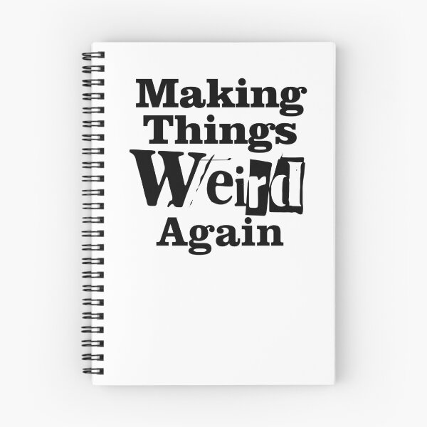 Item preview, Making Things Weird Again designed and sold by UncleAlias.