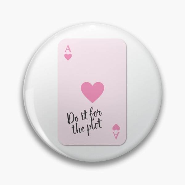 Item preview, Pink Ace of Hearts Playing Card Design ft. "Do It For The Plot" Funny Sassy Quote designed and sold by SpringTeaDesigns.