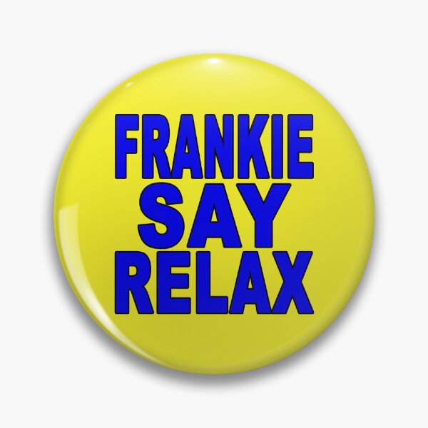 Item preview, Frankie Say Relax Blue designed and sold by Normbot2000.