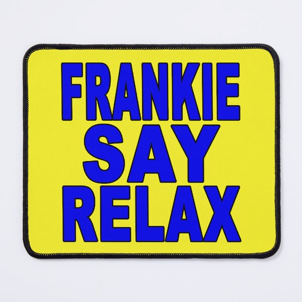 Item preview, Frankie Say Relax Blue designed and sold by Normbot2000.