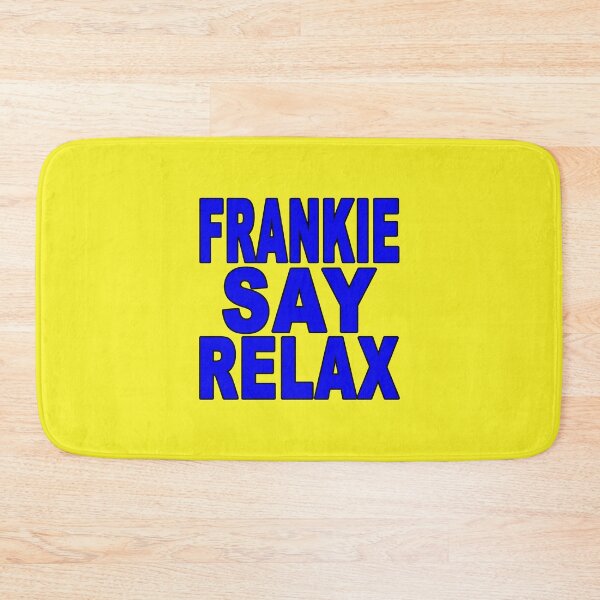 Item preview, Frankie Say Relax Blue designed and sold by Normbot2000.