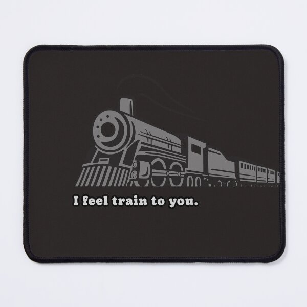 Item preview, I Feel Train to You – Funny Sarcastic Train Pun Locomotive Design designed and sold by InterPL.