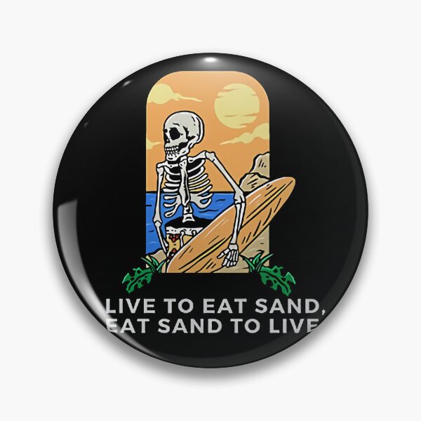 Item preview, Live To Eat Sand Skeleton on the surfboard designed and sold by MalwasBasket.