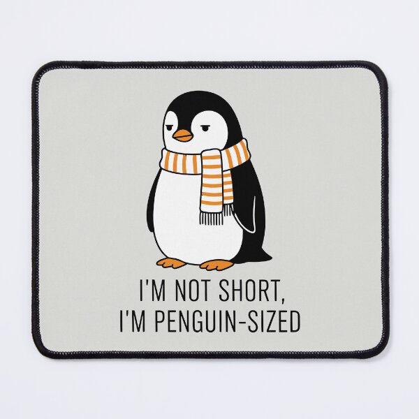 Item preview, I'm Not Short, I'm Penguin-Sized designed and sold by Amir Faysal.